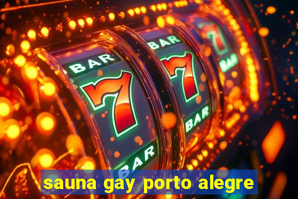 sauna gay porto alegre